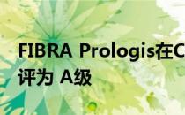 FIBRA Prologis在CDP的气候变化评估中被评为 A级