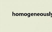 homogeneously homogeneous