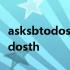 asksbtodosth是什么意思中文翻译 asksbtodosth